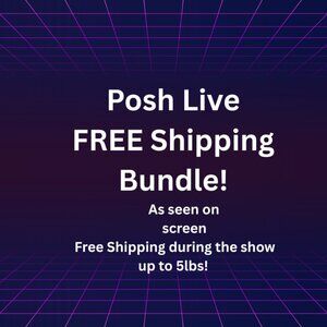 Posh Live only!! FREE SHIPPING & ON SCREEN BUNDLE